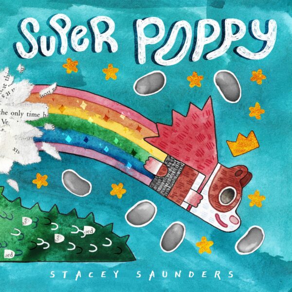 Adorable children's book with Super Poppy, a cartoon guinea pig, on the cover. by stacey saunders.